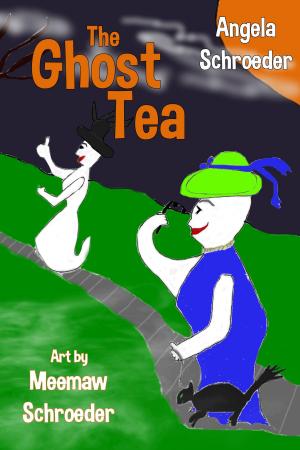 Cover of the book The Ghost Tea by Carri Schroeder, Meemaw Schroeder