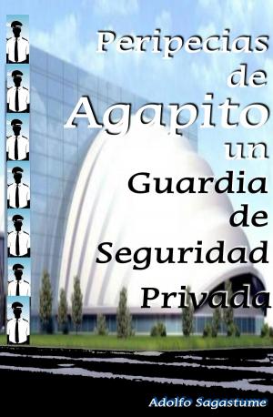 Cover of Peripecias de Agapito, un Guardia de Seguridad Privada