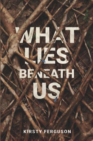 Cover of the book What Lies Beneath Us by Liliane Parkinson