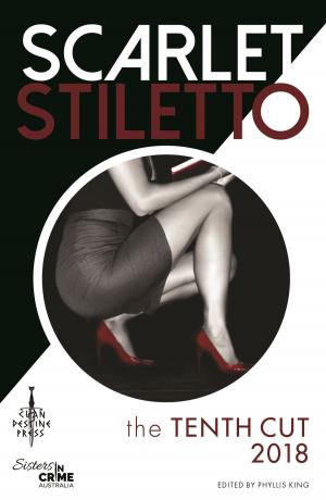 Cover of the book Scarlet Stiletto: The Tenth Cut - 2018 by Jason Nahrung