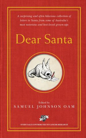 Cover of the book Dear Santa by Kate Ceberano, Tom Gilling