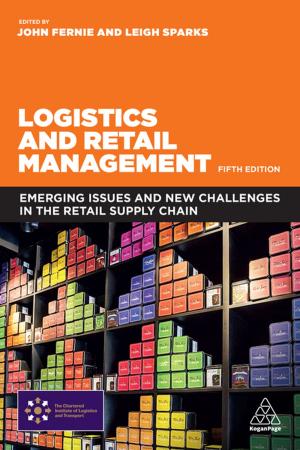 Cover of the book Logistics and Retail Management by John Westwood