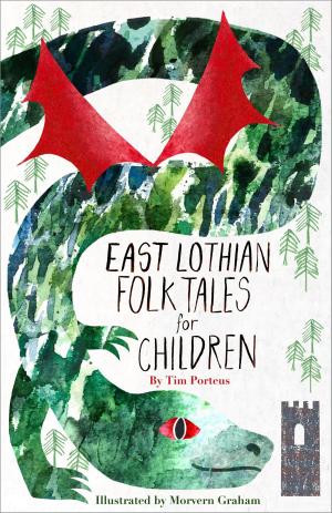 Cover of the book East Lothian Folk Tales for Children by Robert Ferguson