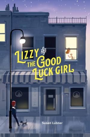 Cover of the book Lizzy and the Good Luck Girl by William Hazelgrove
