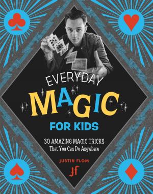 Cover of the book Everyday Magic for Kids by Karine Eliason, Nevada Harward, Madeline Westover