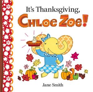 Book cover of It's Thanksgiving, Chloe Zoe!
