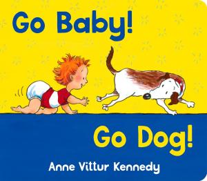 Cover of the book Go Baby! Go Dog! by Cornelia Maude Spelman, Kathy Parkinson