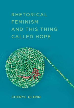 Book cover of Rhetorical Feminism and This Thing Called Hope