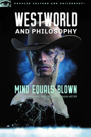 Cover of the book Westworld and Philosophy by Michelle Kamhi, Louis Torres