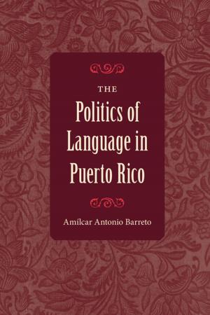Cover of the book The Politics of Language in Puerto Rico by Philippe Charlier