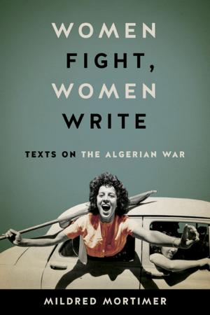 Cover of the book Women Fight, Women Write by Emory G. Evans