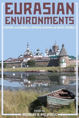 Cover of the book Eurasian Environments by Gleb Tsipursky