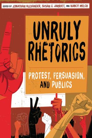 Cover of the book Unruly Rhetorics by Friedrich Steinle