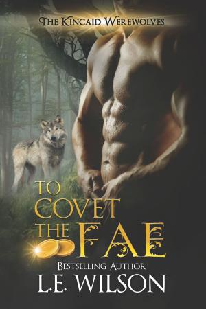 Cover of the book To Covet the Fae by Gina Whitney