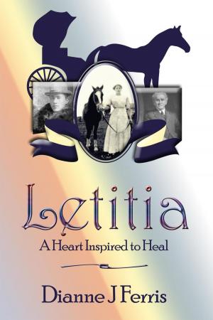 Cover of the book Letitia: A Heart Inspired to Heal by John Aalborg