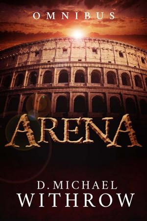 Cover of the book Arena Omnibus by J.S. McInroy, Edward K. Ryan, Daniel P. Bear, Colleen Maloney, Maria Palmara, Ryan Smithson