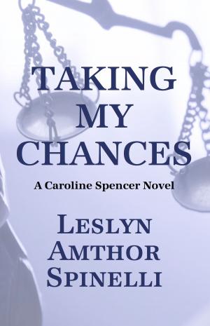 Cover of the book Taking My Chances by Chris Stralyn