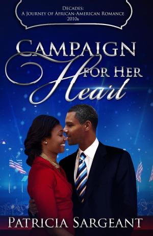 bigCover of the book Campaign for Her Heart: Decades by 