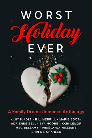 Book cover of Worst Holiday Ever: A Family Drama Romance Anthology