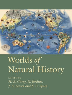 Cover of the book Worlds of Natural History by Anthony F. Molland, Professor Stephen R. Turnock, Dominic A. Hudson
