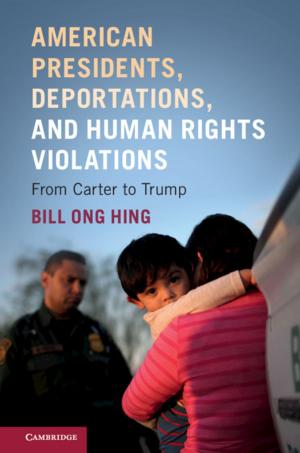 Cover of the book American Presidents, Deportations, and Human Rights Violations by Mypinder S. Sekhon, Donald E. Griesdale