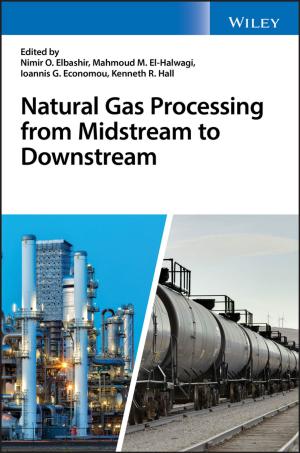 Cover of the book Natural Gas Processing from Midstream to Downstream by James Hannam