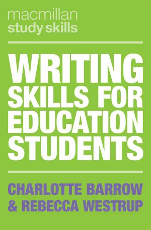 Cover of the book Writing Skills for Education Students by Jan Aart Scholte