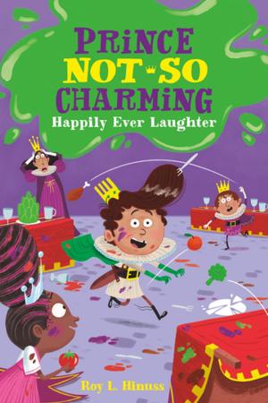 Cover of the book Prince Not-So Charming: Happily Ever Laughter by Мария Парр