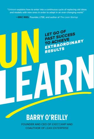 bigCover of the book Unlearn: Let Go of Past Success to Achieve Extraordinary Results by 