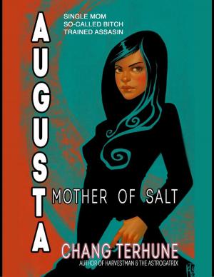 Cover of the book Augusta, Mother of Salt (Transparent Ones Book 3) by Bernard Trippett