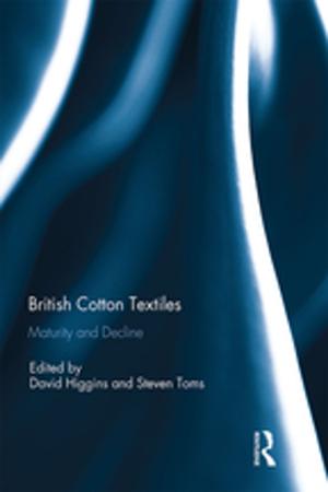 Cover of the book British Cotton Textiles: Maturity and Decline by Pfister, Oskar