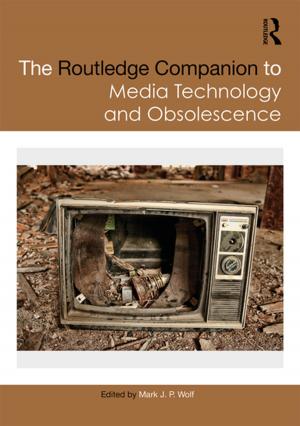 Cover of the book The Routledge Companion to Media Technology and Obsolescence by Paola Pugliatti