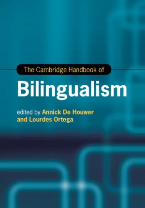 Cover of the book The Cambridge Handbook of Bilingualism by Donald Alexander Downs, Ilia Murtazashvili