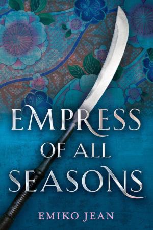 Cover of the book Empress of All Seasons by Kwame Alexander