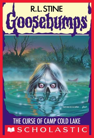 Cover of the book The Curse of Camp Cold Lake (Goosebumps #56) by Greg Tang