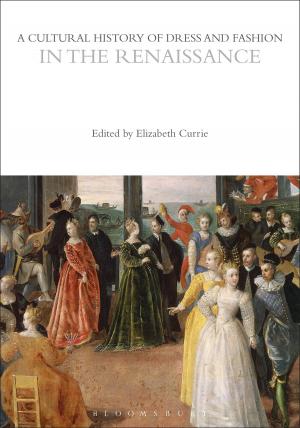 Cover of the book A Cultural History of Dress and Fashion in the Renaissance by Julia Twigg