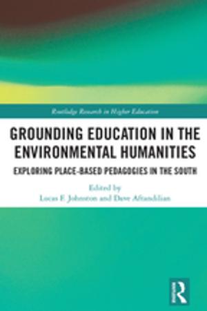 Cover of the book Grounding Education in Environmental Humanities by Chrissie Verduyn, Julia Rogers, Alison Wood