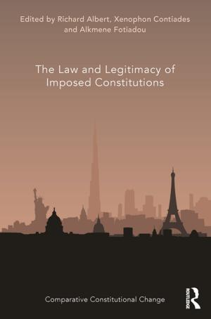 Cover of the book The Law and Legitimacy of Imposed Constitutions by Dania Koleilat Khatib