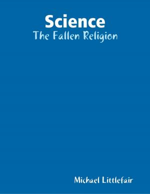 Book cover of Science: The Fallen Religion