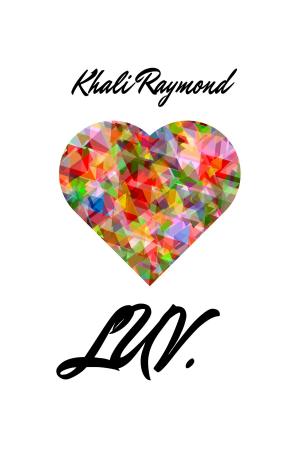Cover of the book Luv. by Khali Raymond