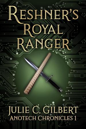Cover of the book Reshner's Royal Ranger by Julie C. Gilbert