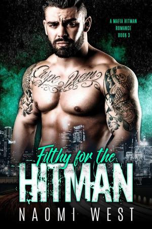 Cover of the book Filthy for the Hitman by Adam Lehrhaupt