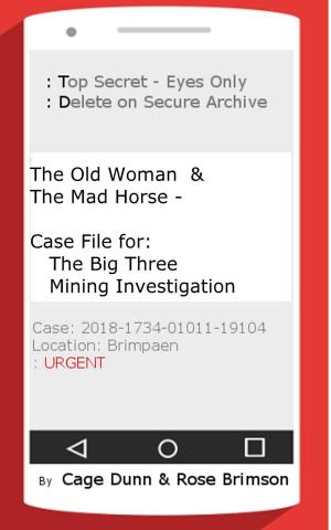 Cover of the book The Old Woman & the Mad Horse - Case File for: The Big Three Mining Investigation by Mya O'Malley