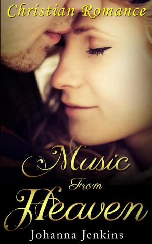 Cover of the book Music from Heaven - Christian Romance by Jessica Steele