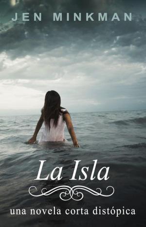 Cover of the book La Isla by Debra Eliza Mane, Lizzie van den Ham
