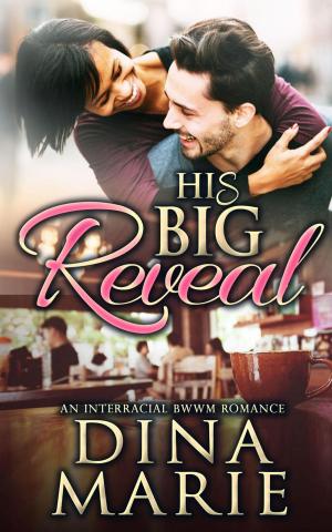 Cover of His Big Reveal: An Interracial BWWM Romance