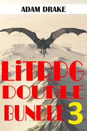Cover of the book LitRPG Double Bundle 3 by C. M. Marcum