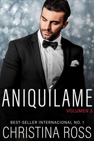 Cover of the book Aniquílame: Volumen 3 by J.A. Coffey