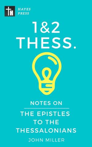 Cover of the book Notes on the Epistles to the Thessalonians by JOHN MILLER
