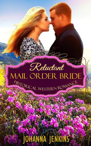 Cover of the book Reluctant Mail Order Bride - Historical Western Romance by Thalia Mars
